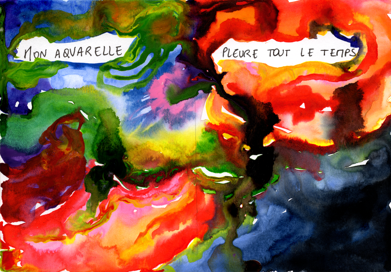 Aquarelle - "Mon aquarelle pleure tout le temps"
